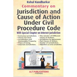 ALT Publications Commentary on Jurisdiction and Cause of Action under Civil Procedure Code with Special Chapter on Internet Jurisdiction by Rahul Kandharkar